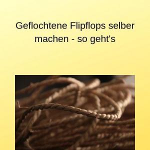 Geflochtene Flipflops selber machen - so geht's