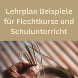 Lehrplan Beispiele für Flechtkurse und Schulunterricht