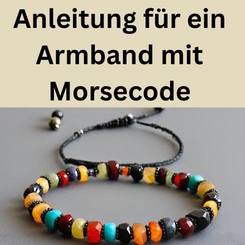 Anleitung für ein Armband mit Morsecode